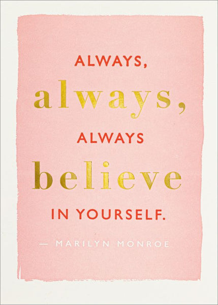 Greeting Card / Always Believe in Yourself