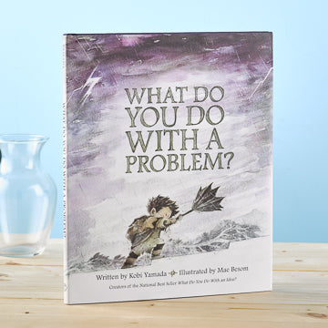 Book / What Do You Do With A Problem?